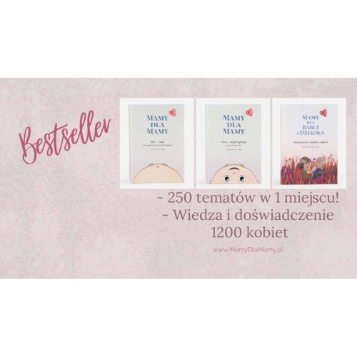 Mamy dla mamy i taty Tom 1 Ciąża, Tom 2 Rodzicielstwo i Dla babci i dziadka